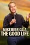 Nonton Film Mike Birbiglia: The Good Life (2025) Subtitle Indonesia